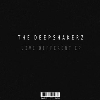 The Deepshakerz – Live Different EP