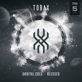 Tobax – Orbital Cold / Blessed
