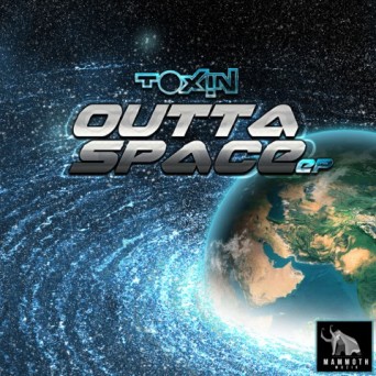 Toxin – Outta Space