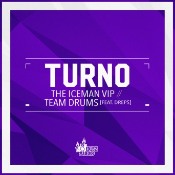 Turno – The Iceman VIP / Team Drums