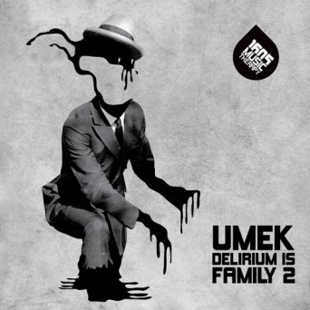 UMEK – Delirium Is Family 2