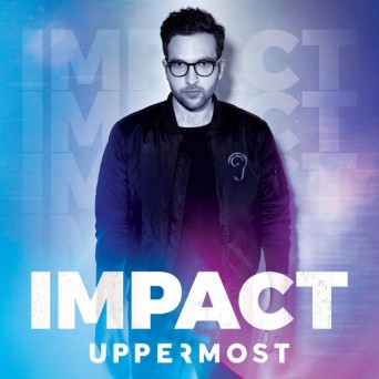 Uppermost – Impact EP