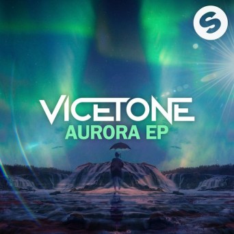 Vicetone – Aurora EP