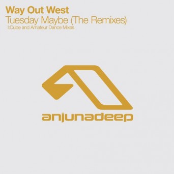 Way Out West – Tuesday Maybe (The Remixes)