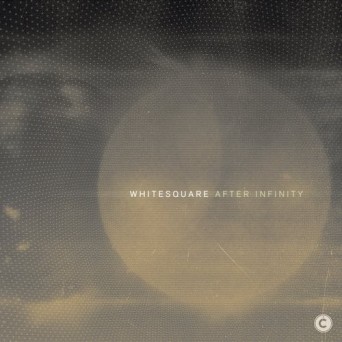 Whitesquare – After Infinity EP