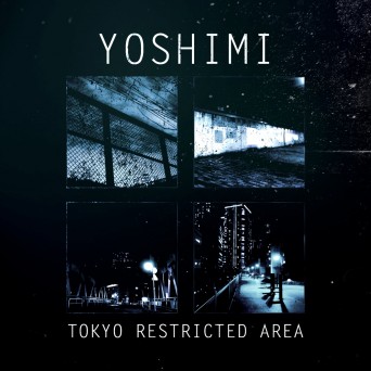 Yoshimi – Tokyo Restricted Area