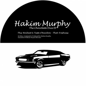 Hakim Murphy – The Chocolate Dice EP