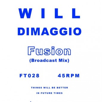 Will DiMaggio – Fusion (Broadcast Mix)