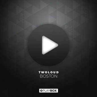 twoloud – Boston (twoloud & Denine Edit)