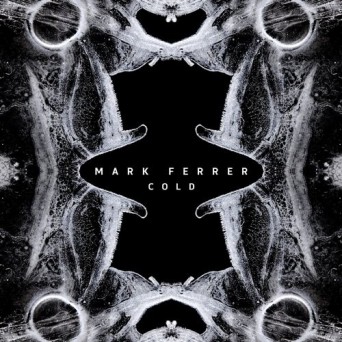 Mark Ferrer – Cold