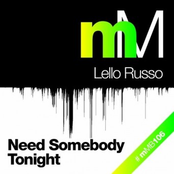 Lello Russo – Need Somebody Tonight