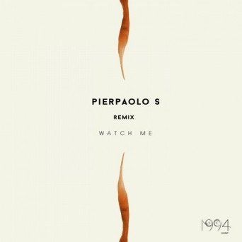 Pierpaolo S – Watch Me