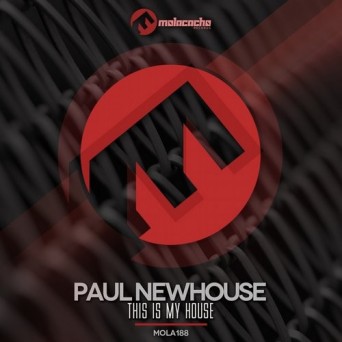 Paul Newhouse – This Is My House