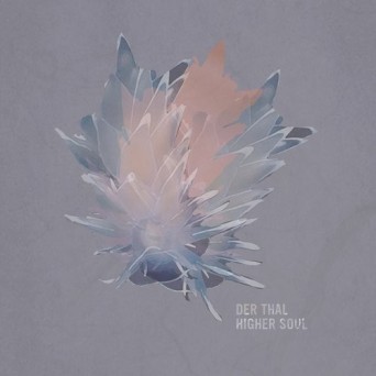 Der Thal – Higher Soul