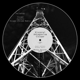 Visceral Antagonism – Escape EP