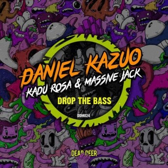 Kadu Rosa, Daniel Kazuo, Massive Jack – Drop The Bass