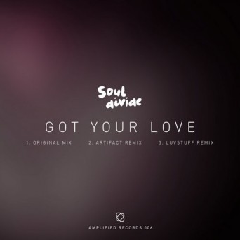 Soul Divide – Got Your Love