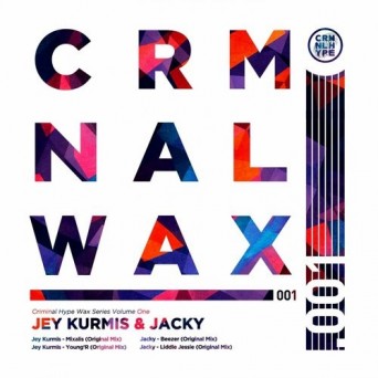 Jey Kurmis, Jacky (UK) – Criminal Hype Wax Series, Vol. 1
