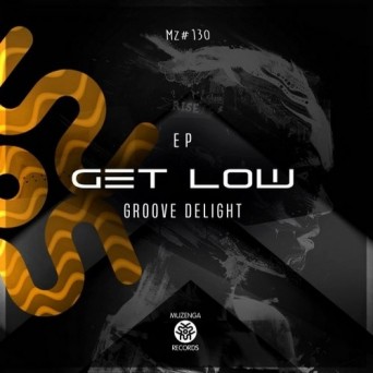 Groove Delight – Get Low