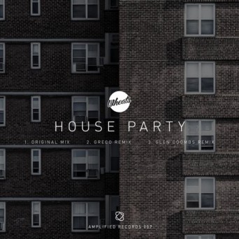 Wheats – House Party