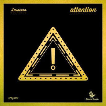 Delpezzo – Attention