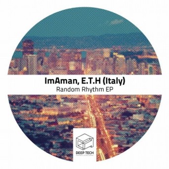 ImAman, E.T.H (Italy) – Random Rhythm