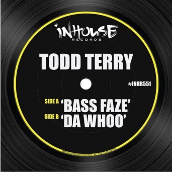 Todd Terry – Bass Faze Da Whoo