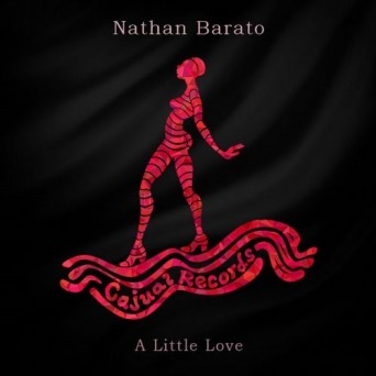 Nathan Barato – A Little Love