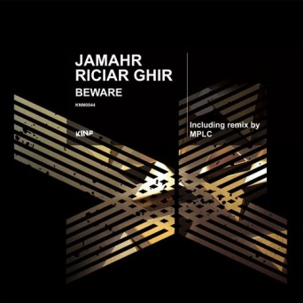 Jamahr & Riciar Ghir – Beware