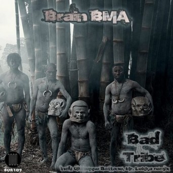 Brain BMA – Bad Tribe