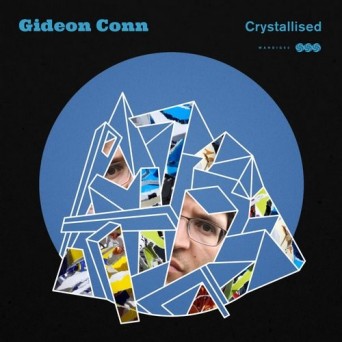 Gideon Conn – Crystallised