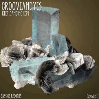 Grooveandyes – Keep Dancing