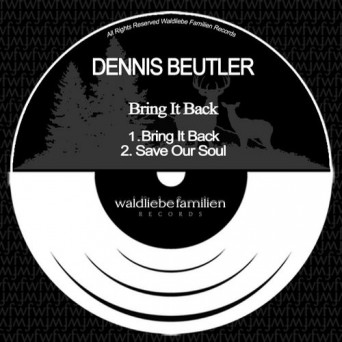 Dennis Beutler, Coute – Bring It Back