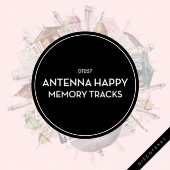 Antenna Happy – Memory Tracks