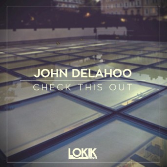John Delahoo – Check This Out