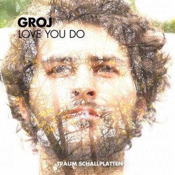Groj – Love You Do