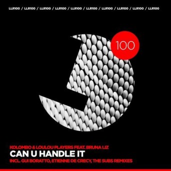 Kolombo & Loulou Players & Bruna Liz – Can You Handle It