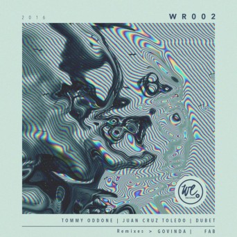 Tommy Oddone & Juan Cruz Toledo & Dubet – WR002