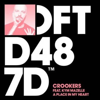 Crookers & Kym Mazelle – A Place In My Heart