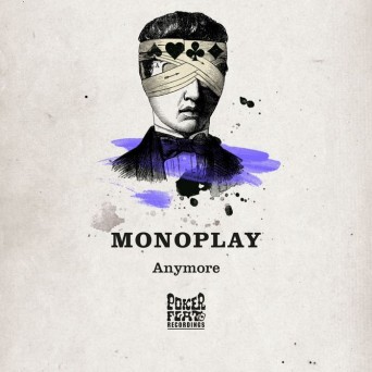 Monoplay – Anymore