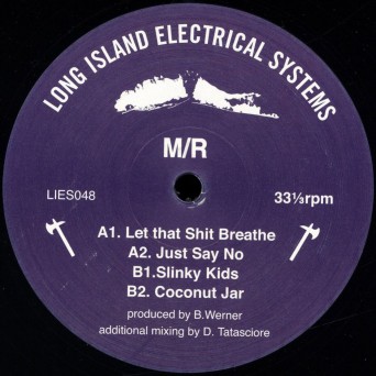 M/R – Let That Shit Breathe