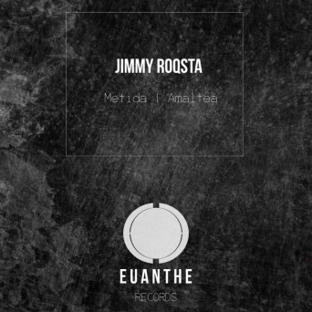 Jimmy Roqsta – Amaltea/Metida