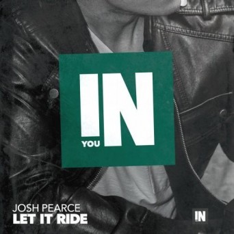 Josh Pearce – Let It Ride