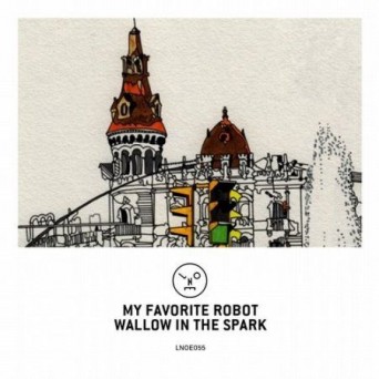My Favorite Robot – Wallow In The Spark