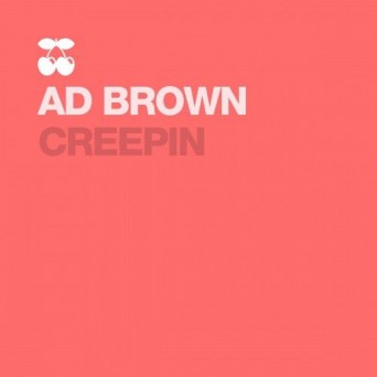 Ad Brown – Creepin