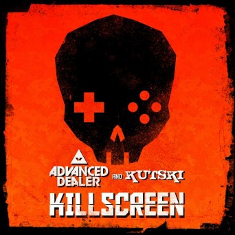 Advanced Dealer & Kutski – Killscreen