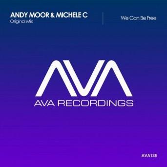 Andy Moor & Michele C – We Can Be Free
