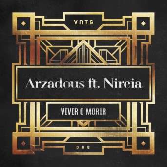 Arzadous Feat. Nireia – Vivir O Morir