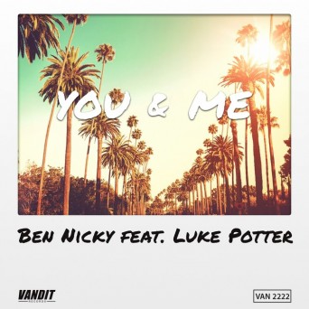 Ben Nicky Feat. Luke Potter – You & Me