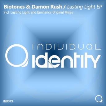 Biotones & Damon Rush – Lasting Light EP